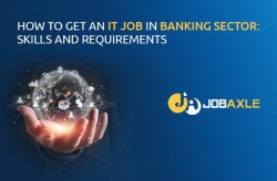 How to get an IT job in banking sector: Skills and Requirements 