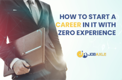 How To Start Career in IT with Zero Experience?